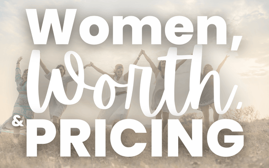 Women, Worth and Pricing