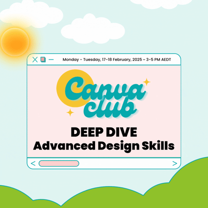 Canva club deep dive advanced design skills