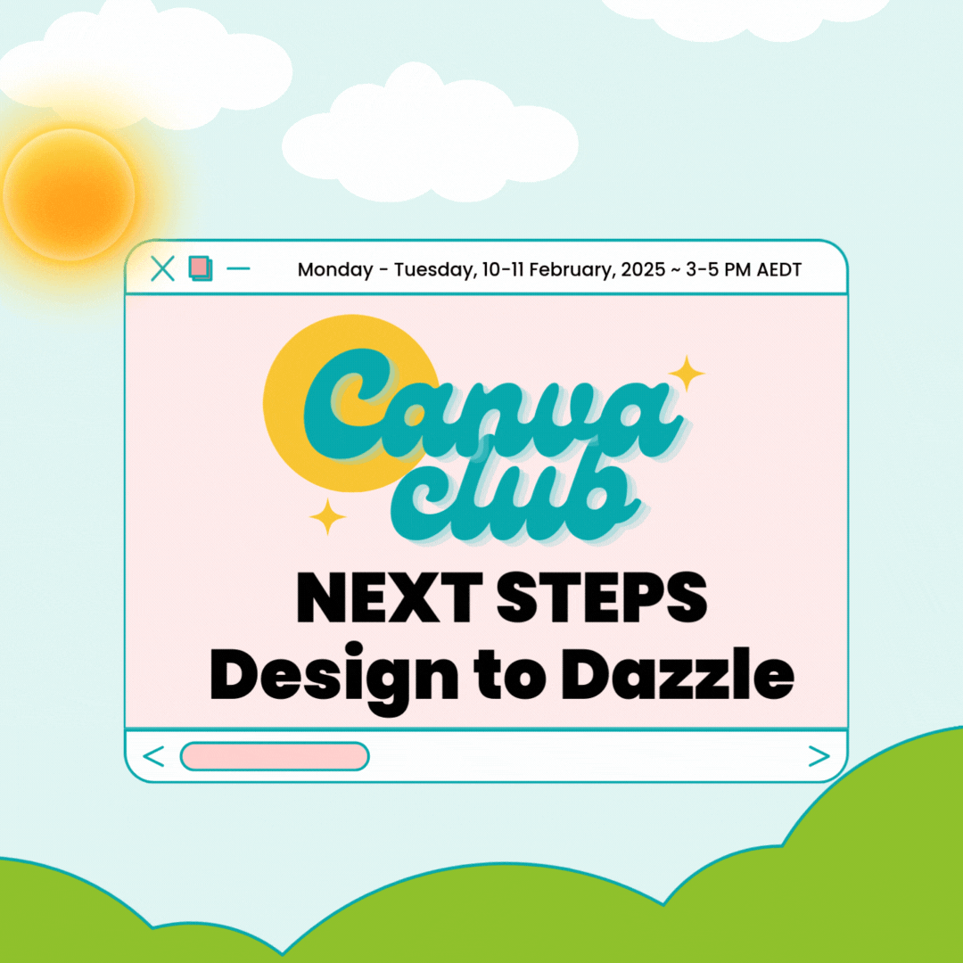 Canva club next steps design to dazzle